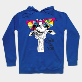 Cool Giraffe - It's good to see you Hoodie